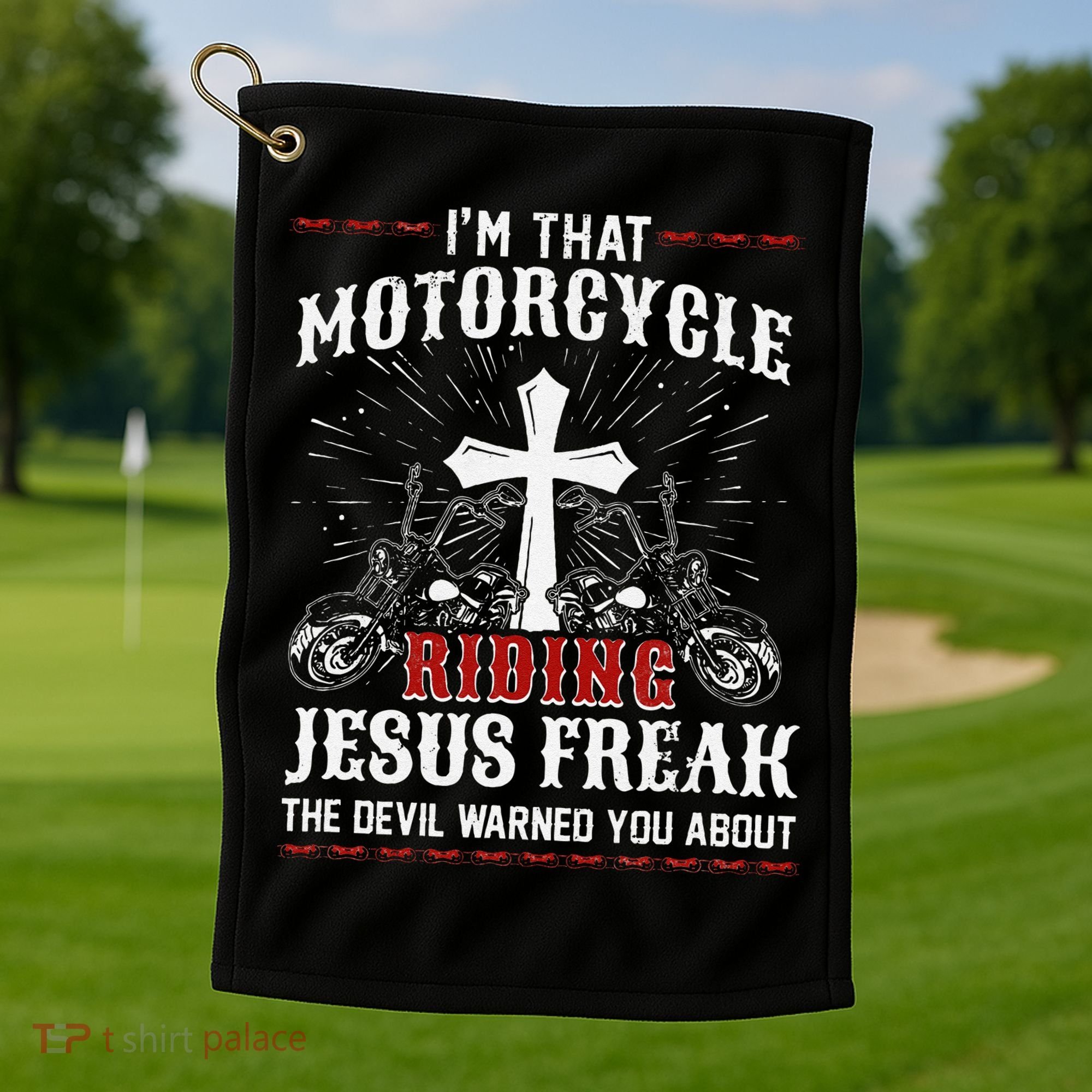 Christian Biker Im That Motorcycle Riding Jesus Freak Faith Golf Towel
