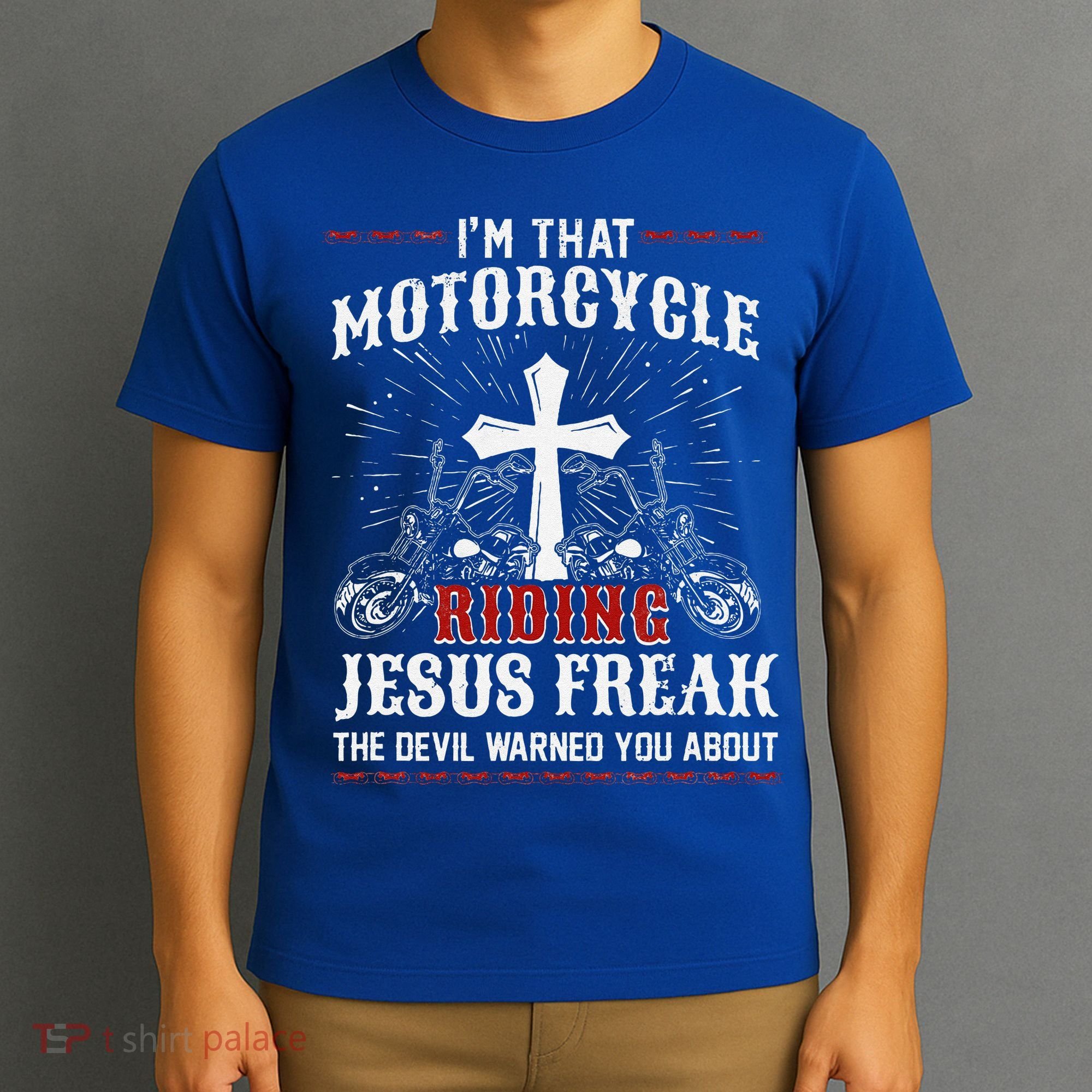 Christian Biker Im That Motorcycle Riding Jesus Freak Faith T-Shirt