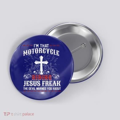 Christian Biker Im That Motorcycle Riding Jesus Freak Faith Button