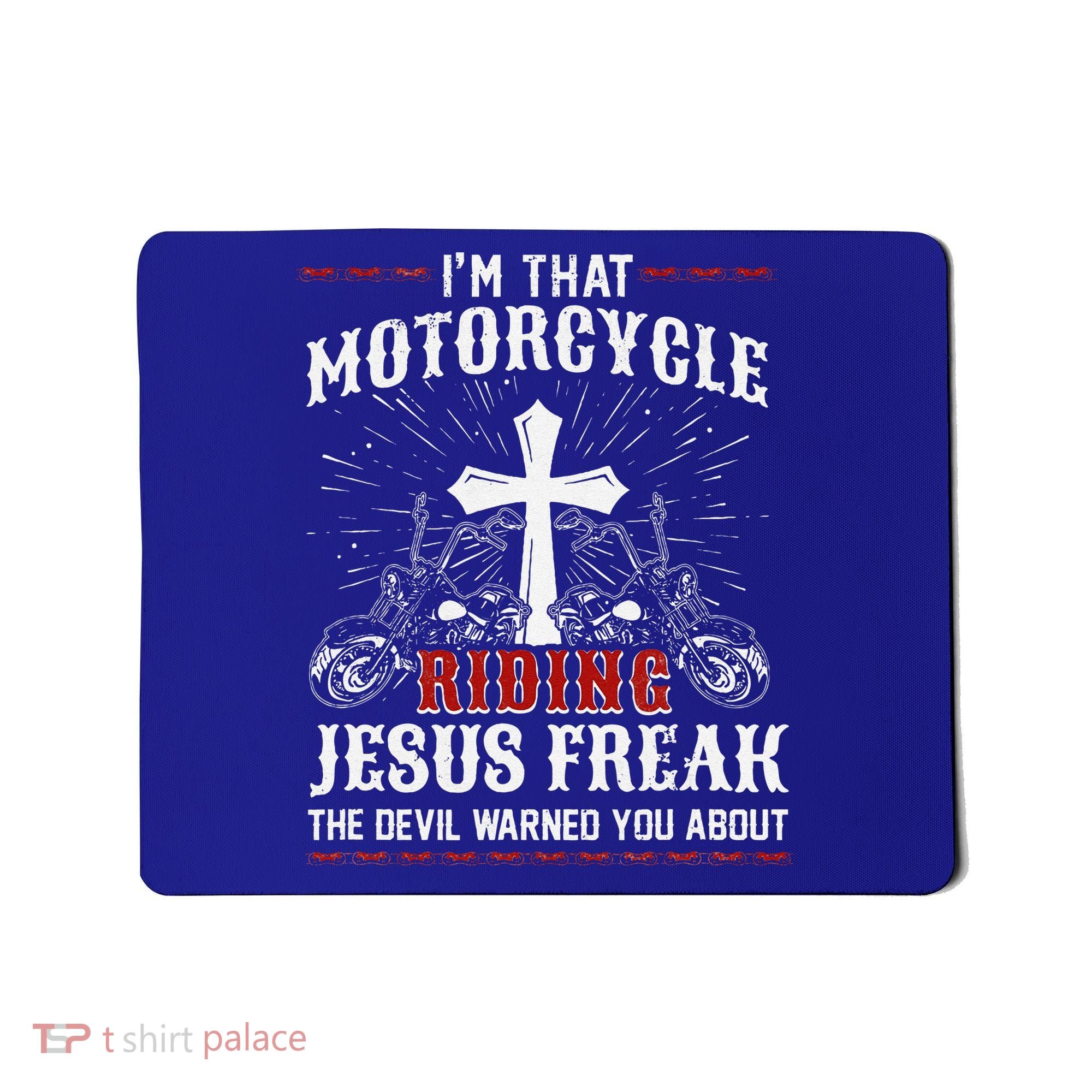 Christian Biker Im That Motorcycle Riding Jesus Freak Faith Mousepad