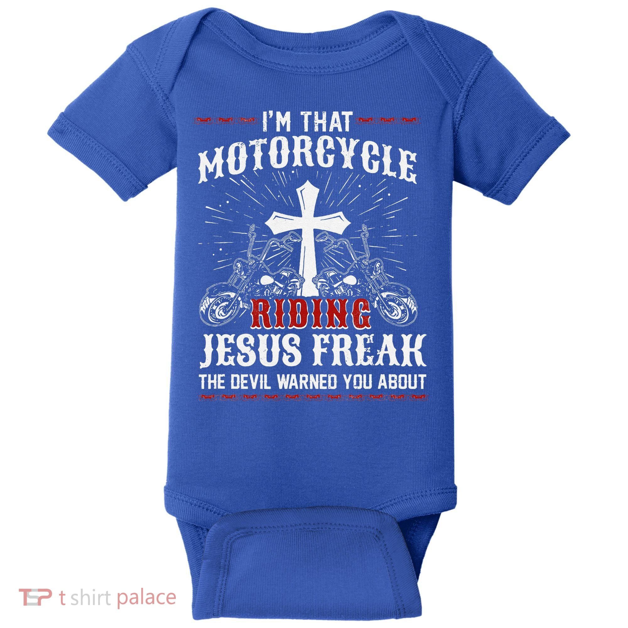Christian Biker Im That Motorcycle Riding Jesus Freak Faith Baby Bodysuit