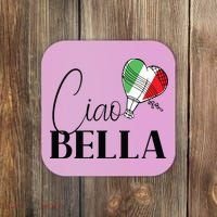 Ciao Bella Italy Graphic With Italian Flag Coaster thumb 0