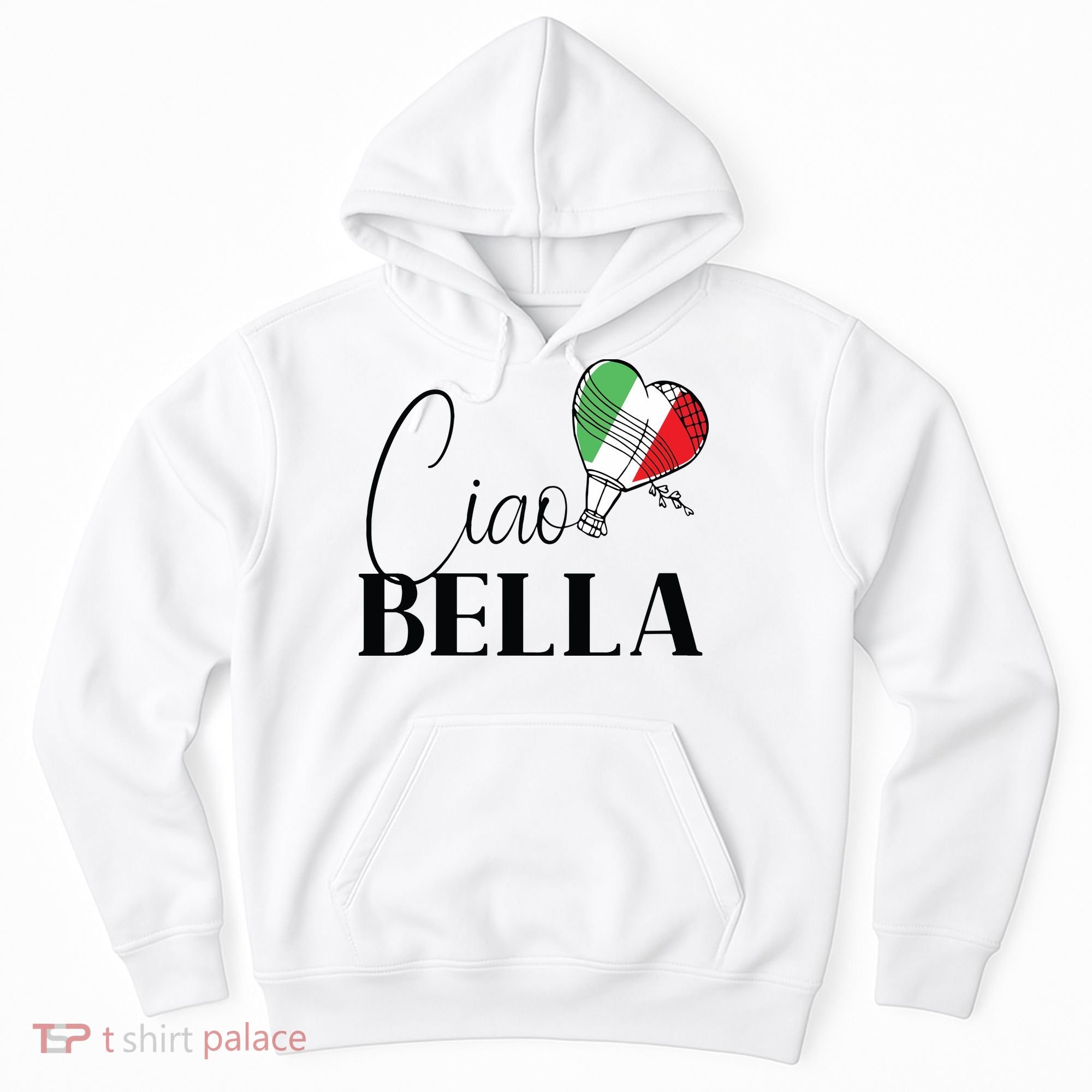 Ciao Bella Italy Graphic With Italian Flag Hoodie