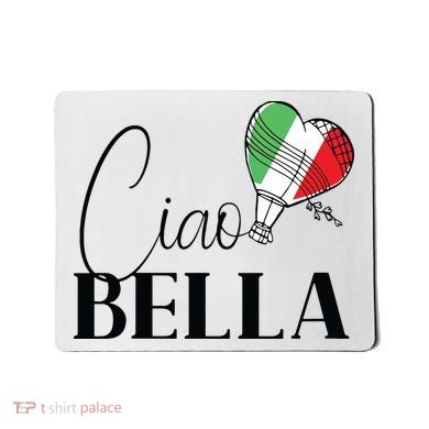 Ciao Bella Italy Graphic With Italian Flag Mousepad
