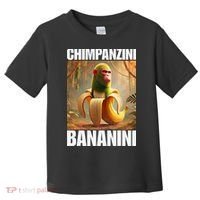 Chimpanzini Bananini - Italian Brainrot Meme Gift Toddler T-Shirt thumb 0