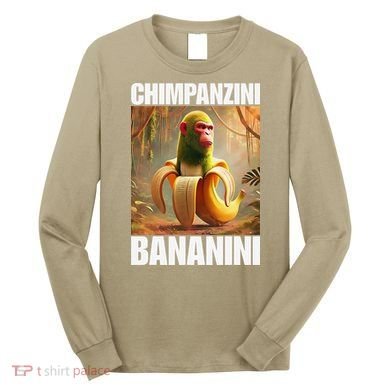 Chimpanzini Bananini - Italian Brainrot Meme Gift Long Sleeve Shirt