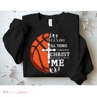Christian Basketball I Can Do All Things Through Christ Sweatshirt thumb 2