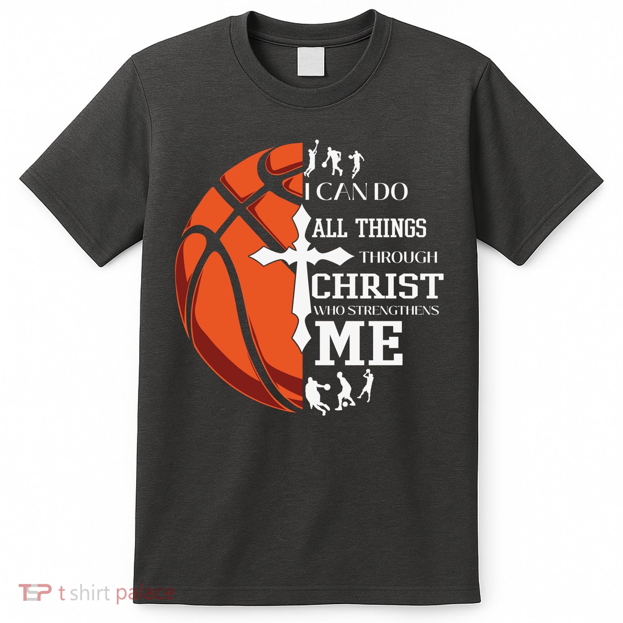 Christian Basketball I Can Do All Things Through Christ T-Shirt