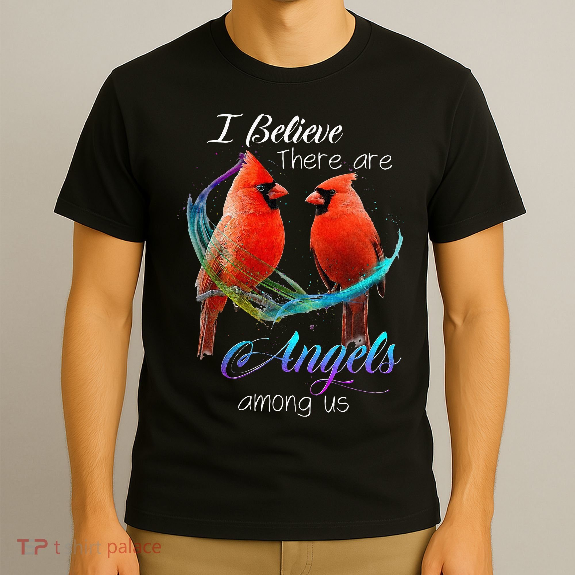 Cardinal Bird I Believe There Are Angels Among Us T-Shirt