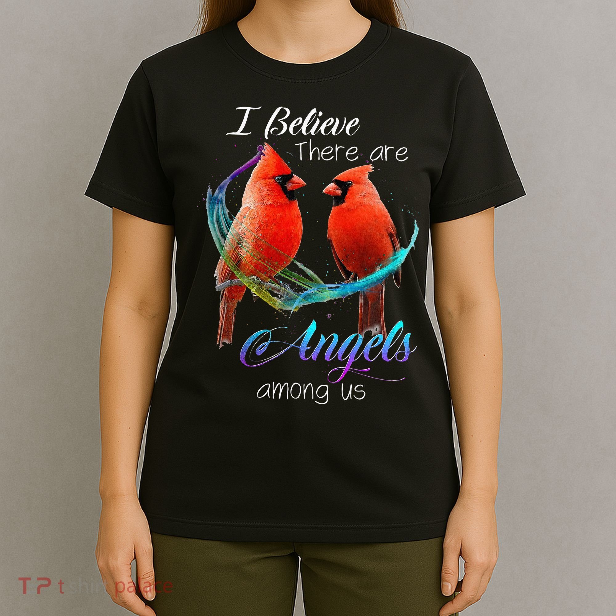 Cardinal Bird I Believe There Are Angels Among Us T-Shirt