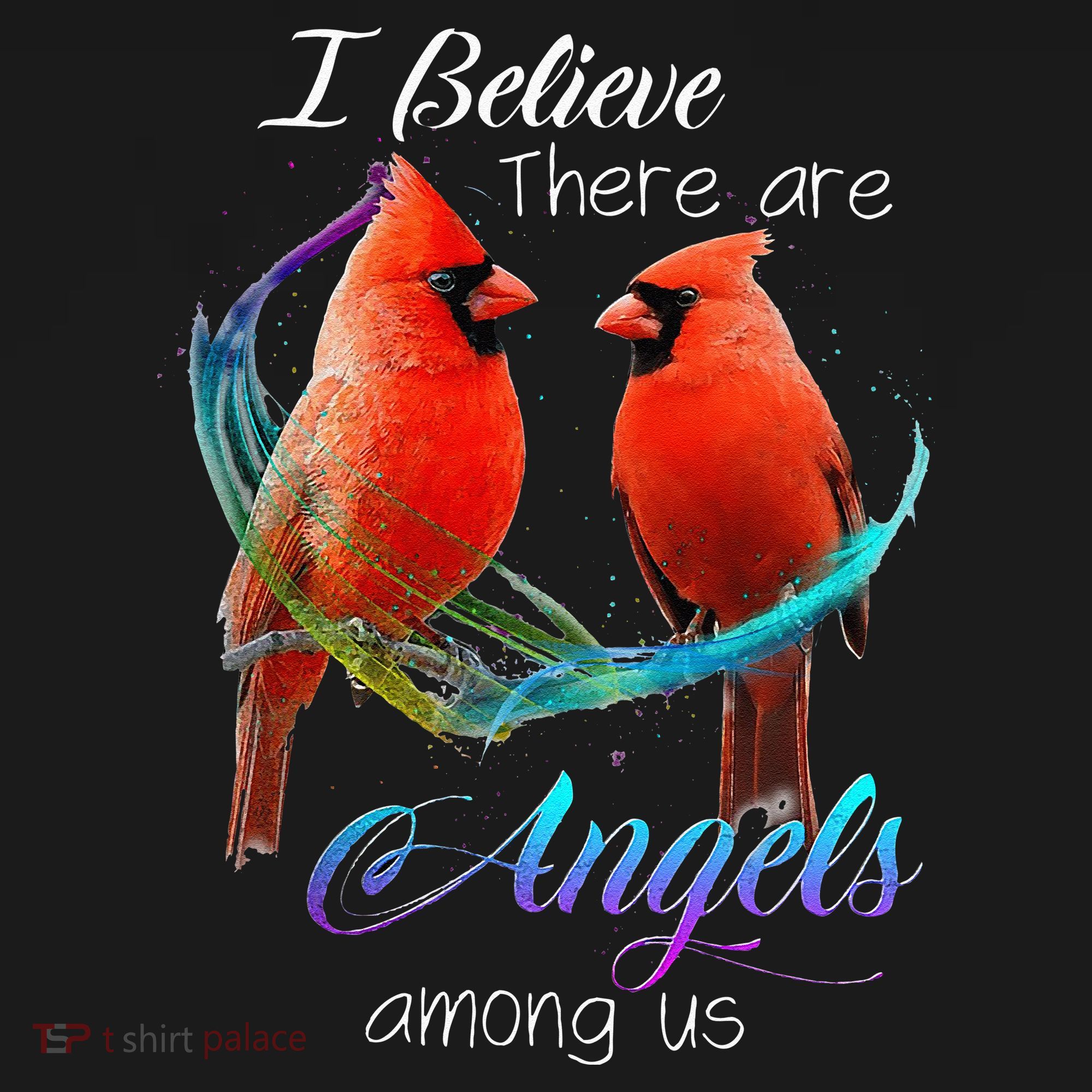 Cardinal Bird I Believe There Are Angels Among Us T-Shirt