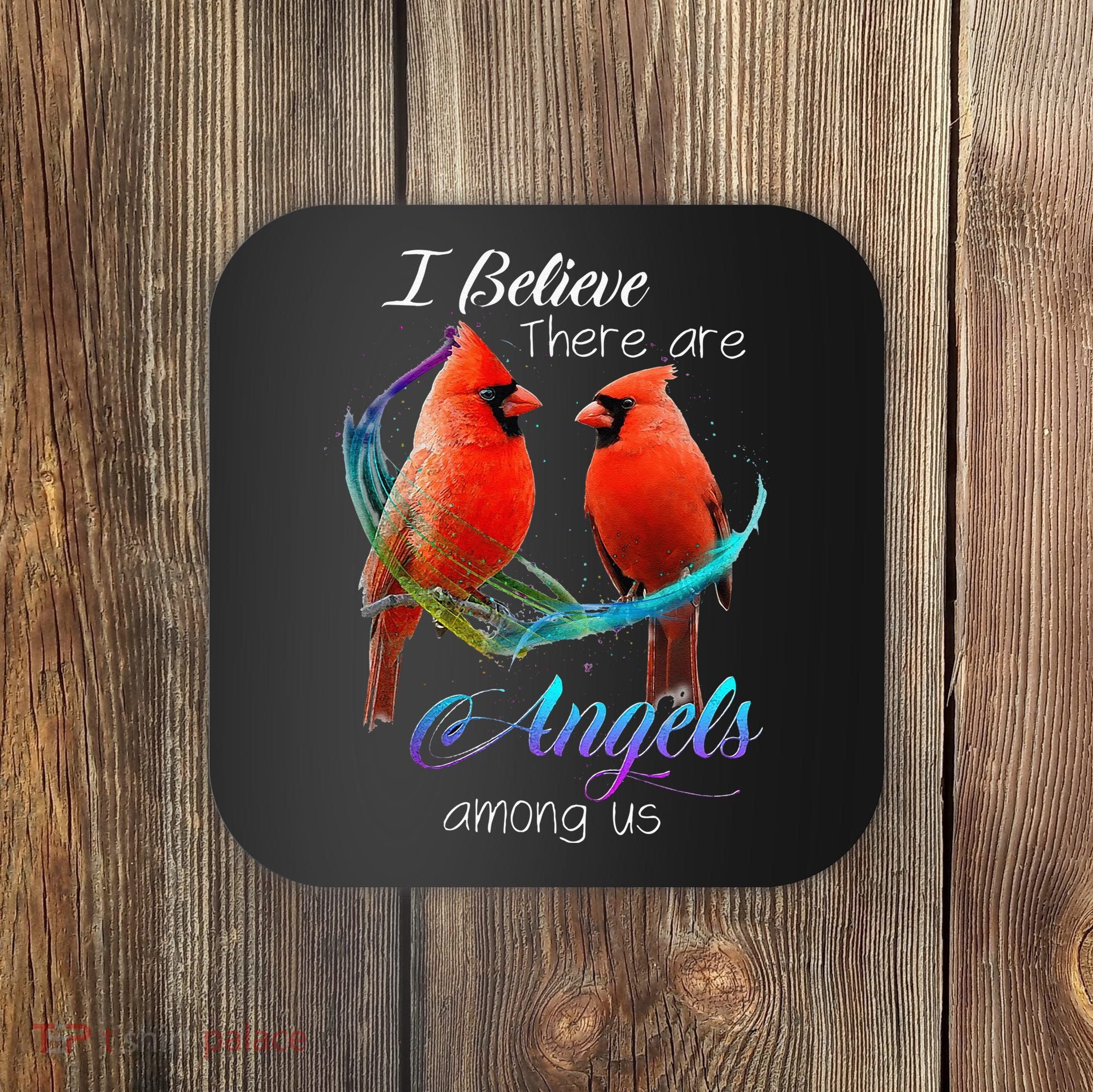 Cardinal Bird I Believe There Are Angels Among Us Coaster