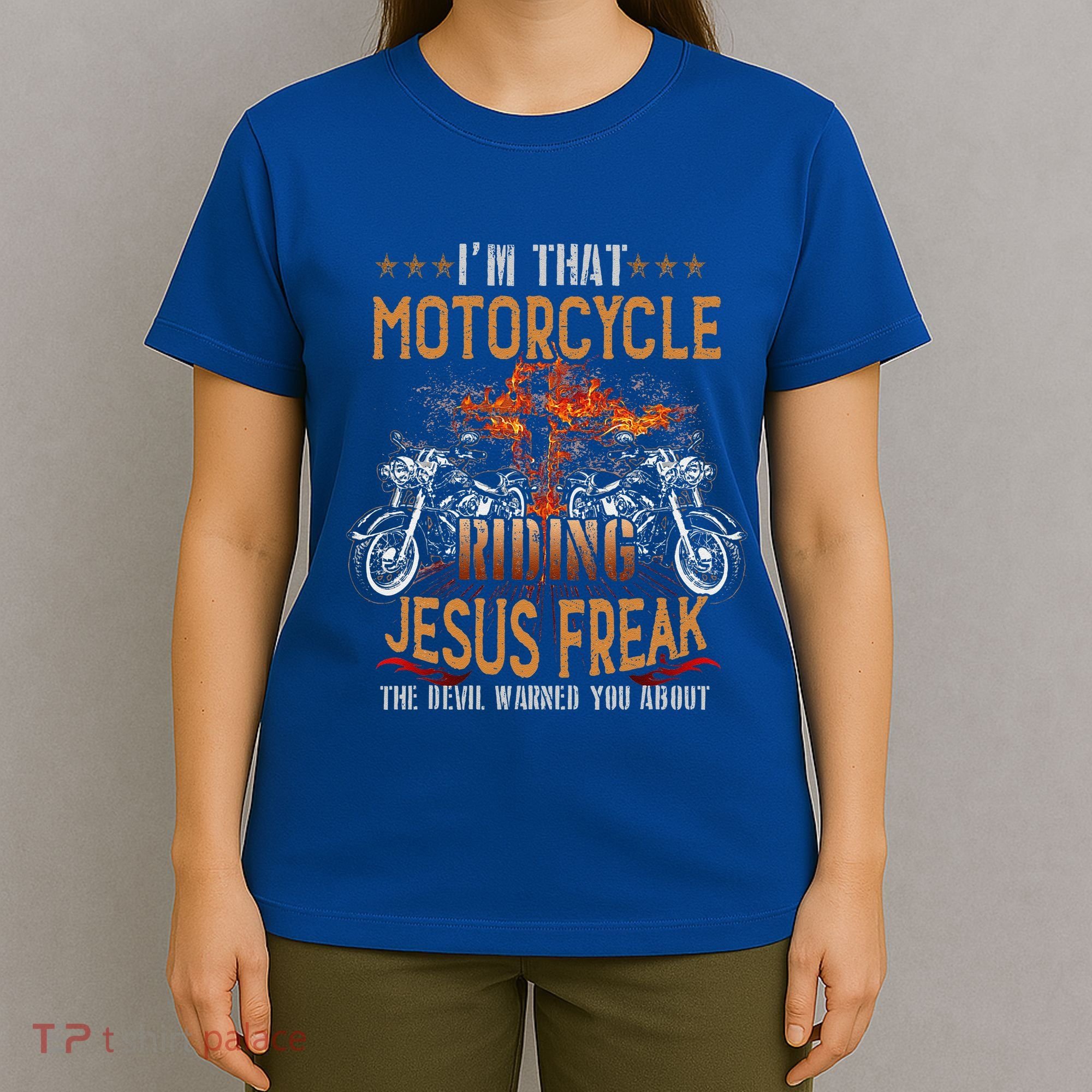 Christian Biker Im That Motorcycle Riding Jesus Freak Faith (2) T-Shirt