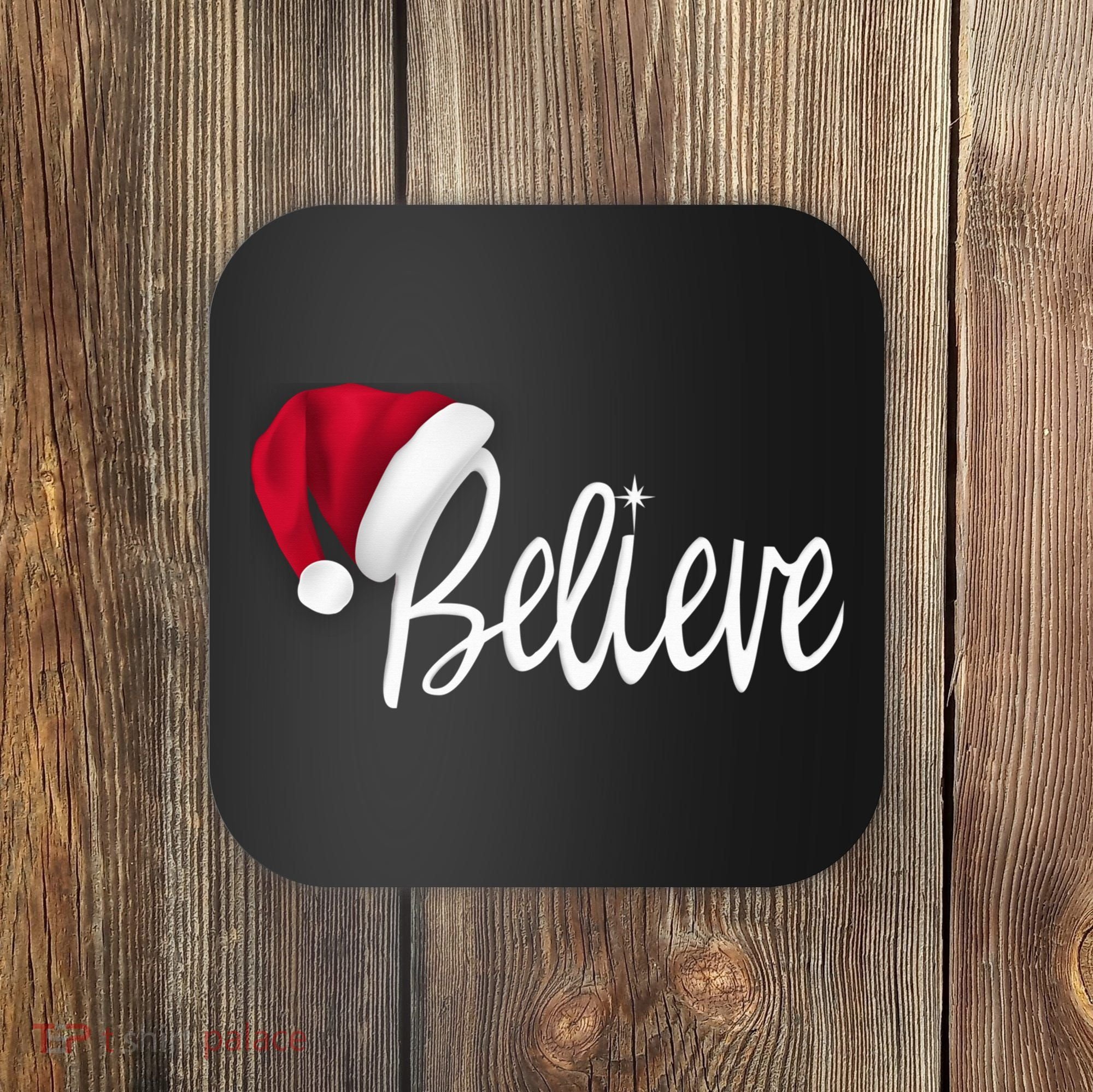 Christmas - Believe in Santa Claus Shirt Coaster