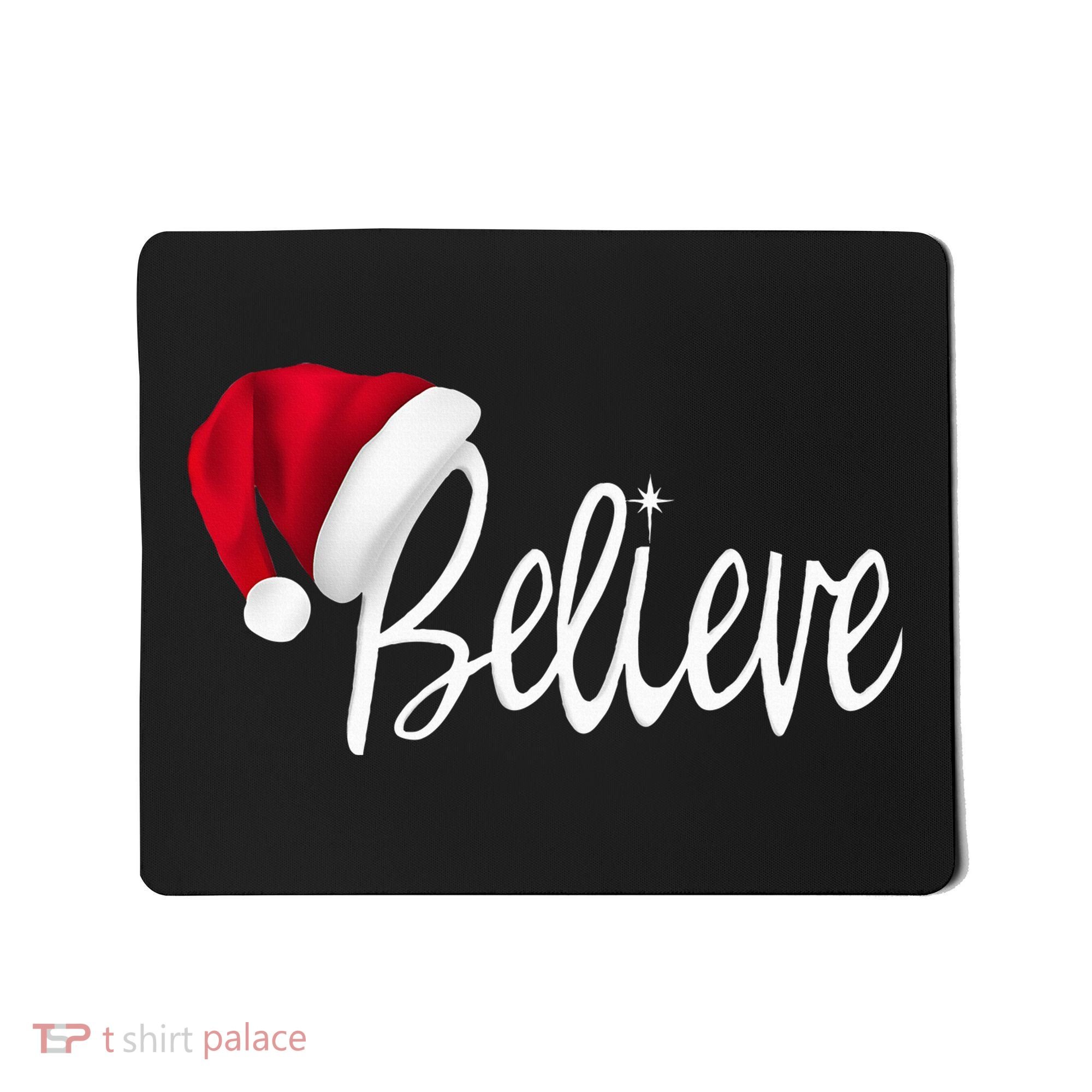 Christmas Believe In Santa Claus Mousepad