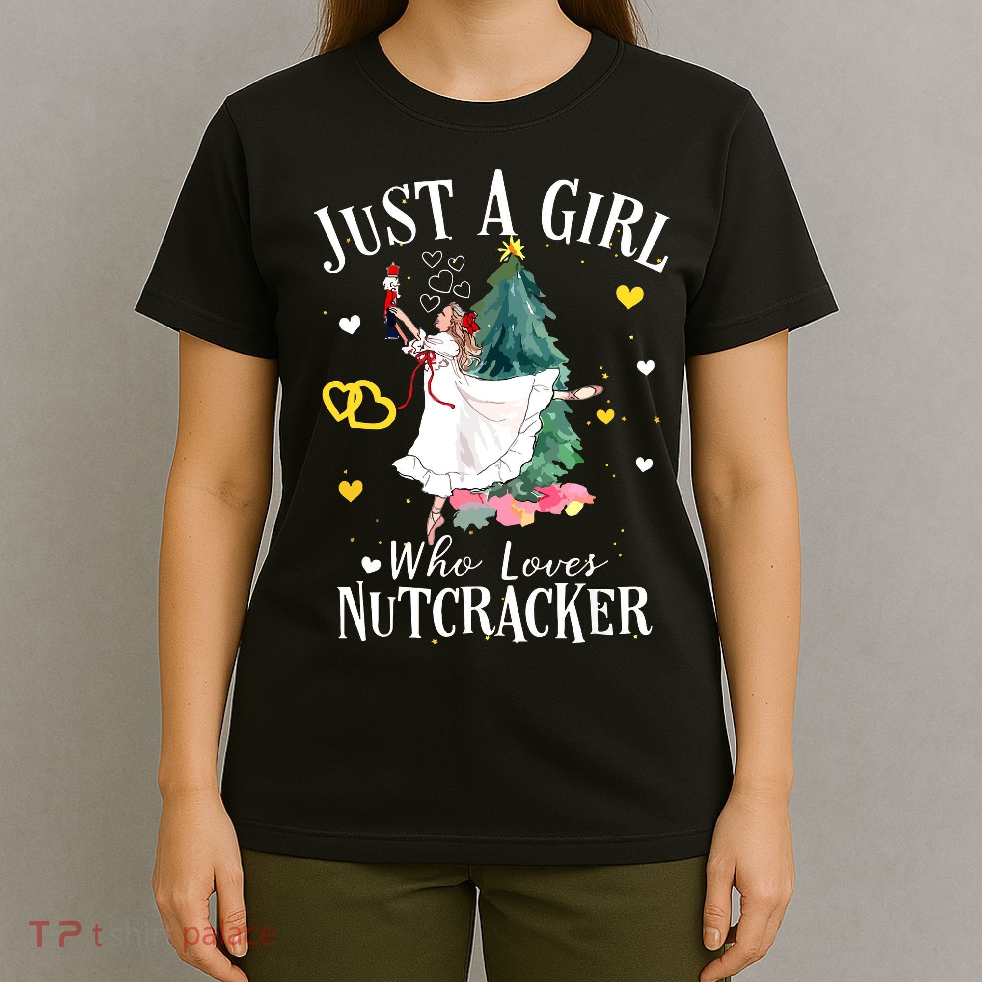 Christmas Ballet Just A Girl Who Loves Nutcrackers Gift T-Shirt