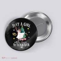 Christmas Ballet Just A Girl Who Loves Nutcrackers Gift Button thumb 0