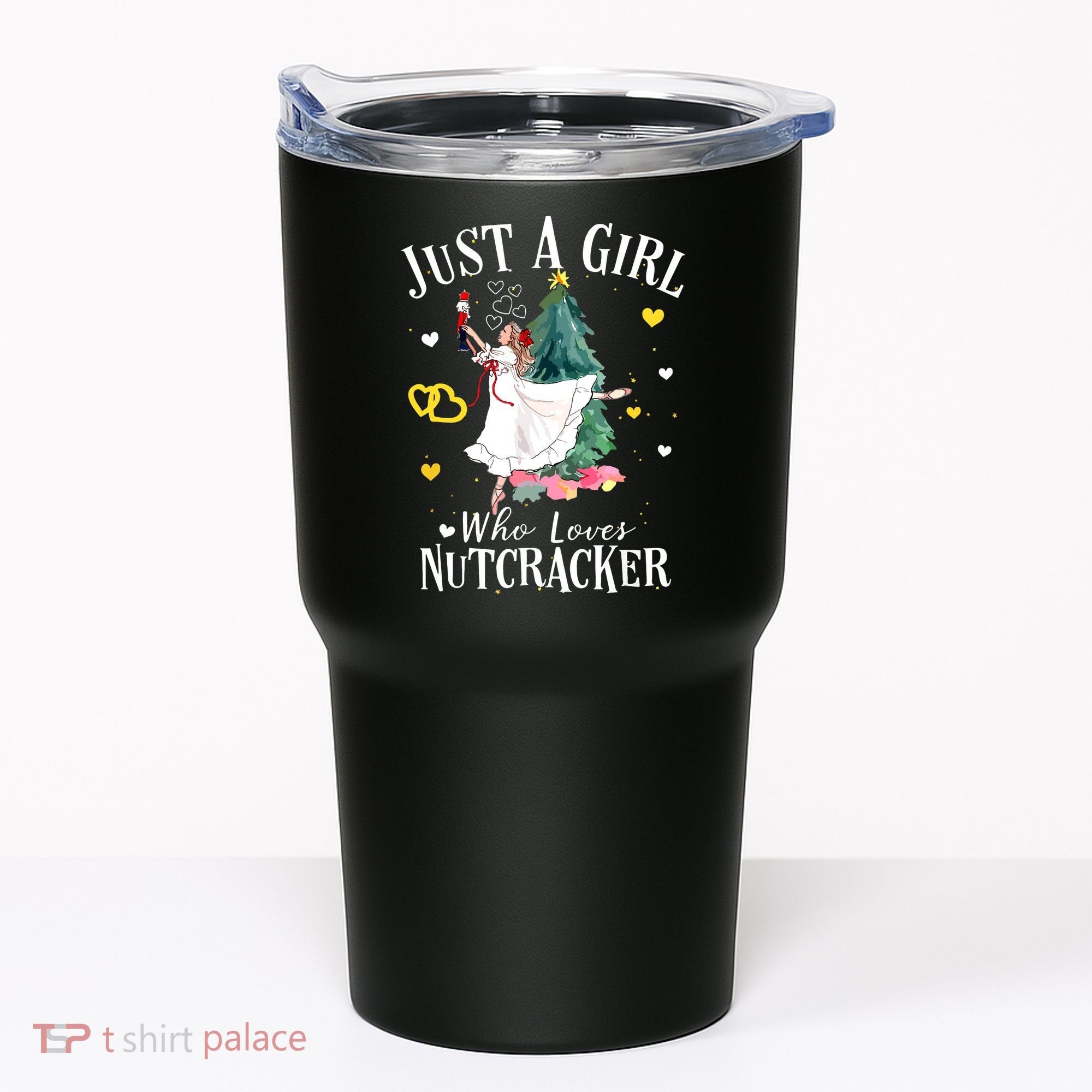 Christmas Ballet Just A Girl Who Loves Nutcrackers Gift Tumbler