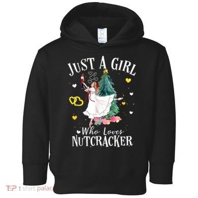 Christmas Ballet Just A Girl Who Loves Nutcrackers Gift Toddler Hoodie
