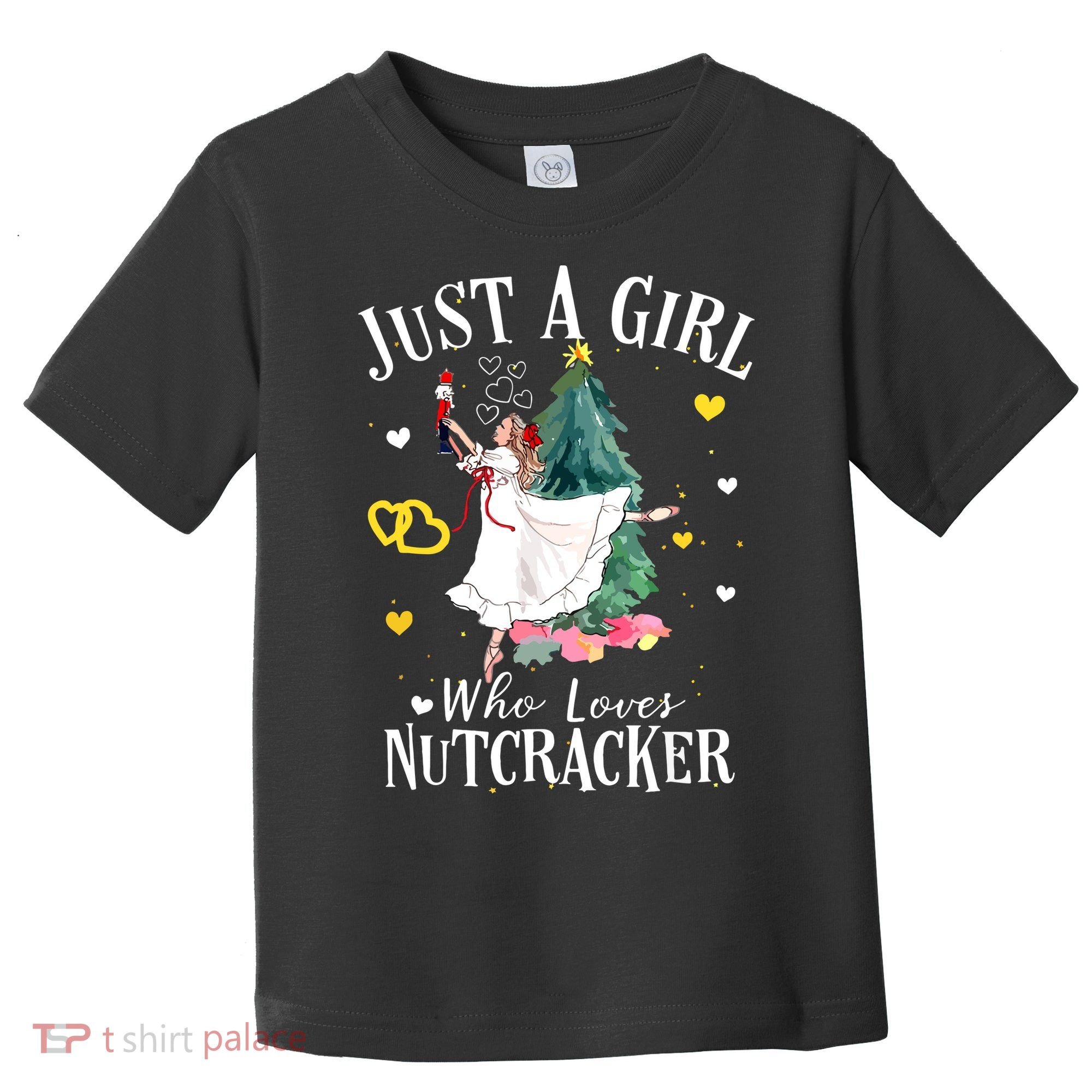 Christmas Ballet Just A Girl Who Loves Nutcrackers Gift Toddler T-Shirt