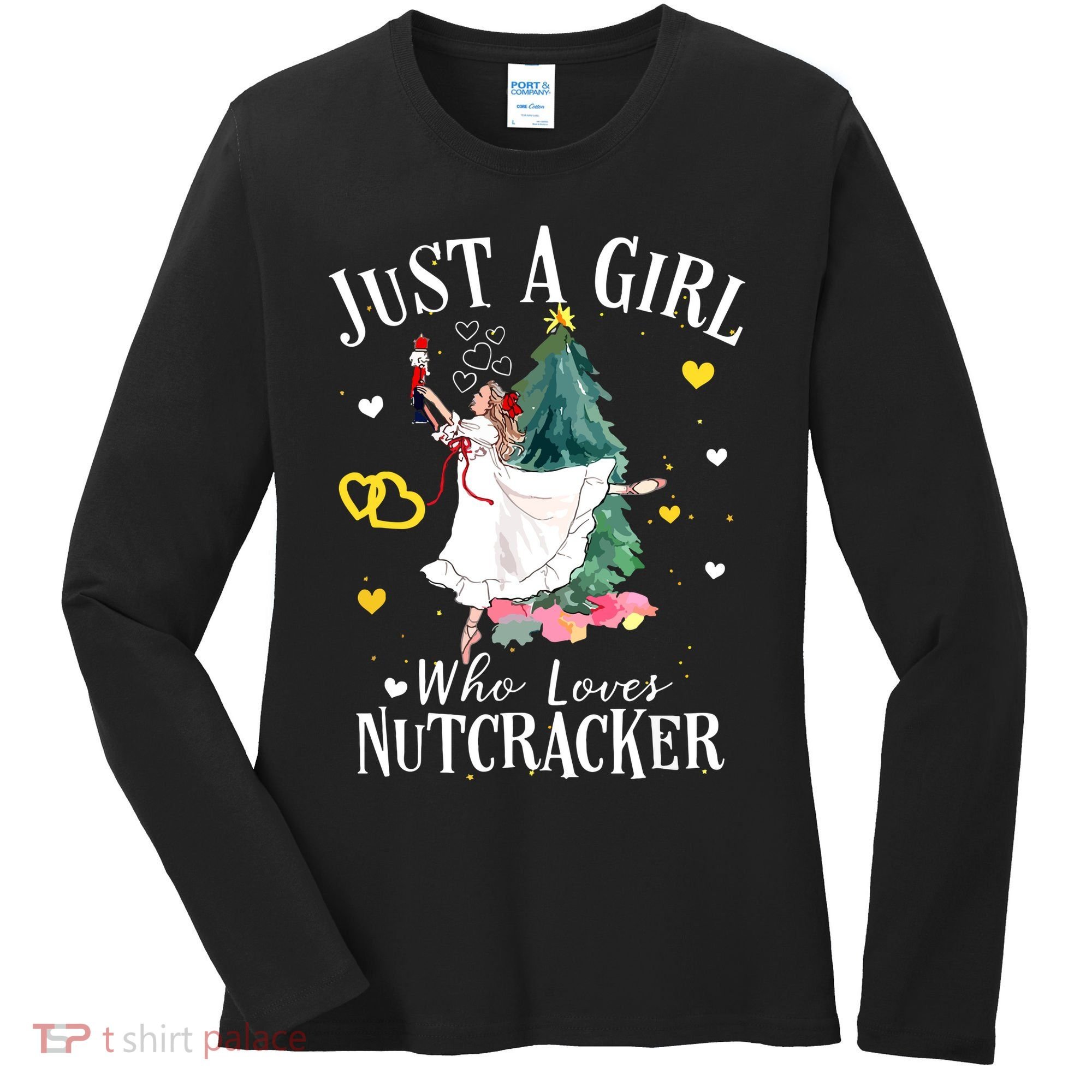Christmas Ballet Just A Girl Who Loves Nutcrackers Gift Women's Long Sleeve Shirt