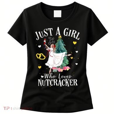 Christmas Ballet Just A Girl Who Loves Nutcrackers Gift Women's T-Shirt