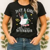 Christmas Ballet Just A Girl Who Loves Nutcrackers Gift Women's T-Shirt thumb 2