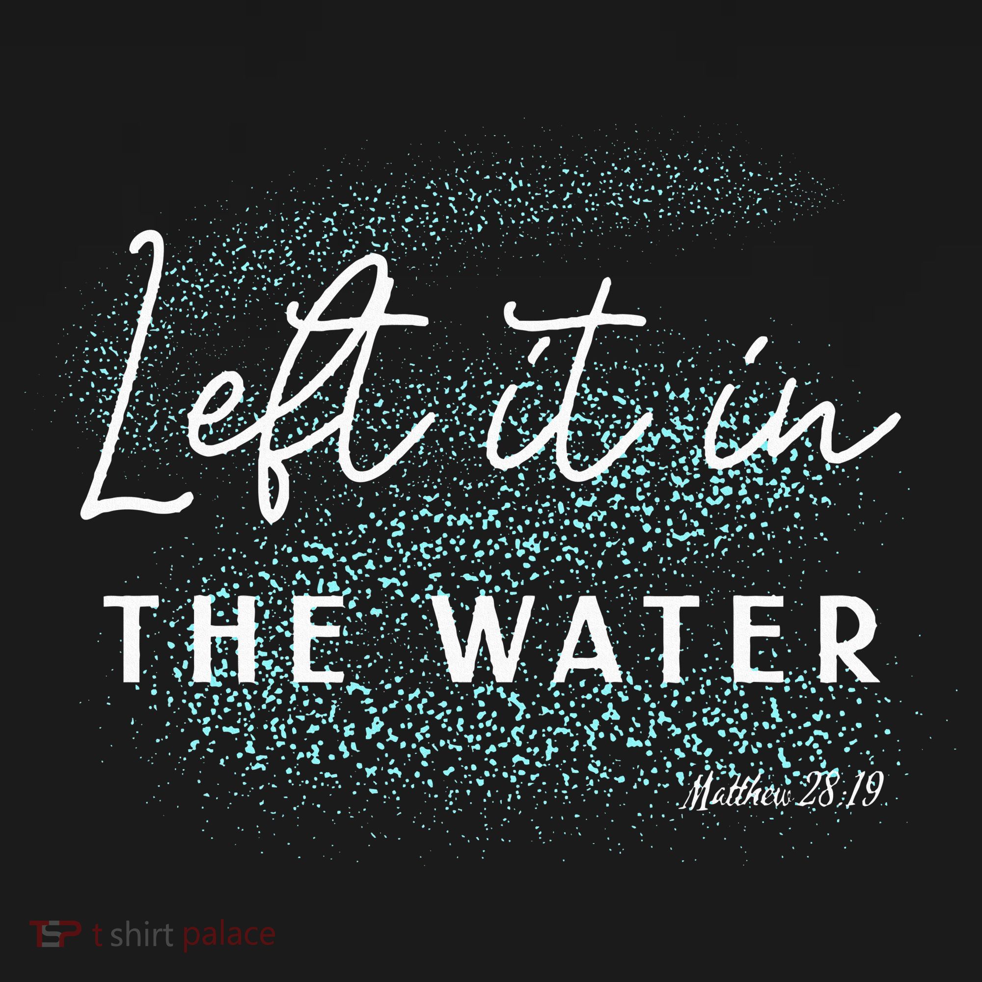 Christian Baptism Left It In The Water Matthew2819 Sweatshirt