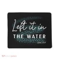 Christian Baptism Left It In The Water Matthew2819 Mousepad thumb 0