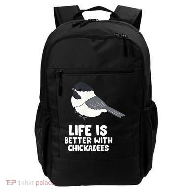 Chickadee Bird Life Is Better With Blackcapped Chickadees Backpack