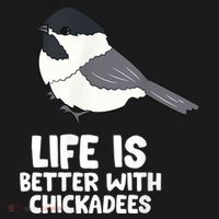 Chickadee Bird Life Is Better With Blackcapped Chickadees Backpack thumb 2