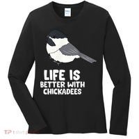 Chickadee Bird Life Is Better With Blackcapped Chickadees Women's Long Sleeve Shirt thumb 0