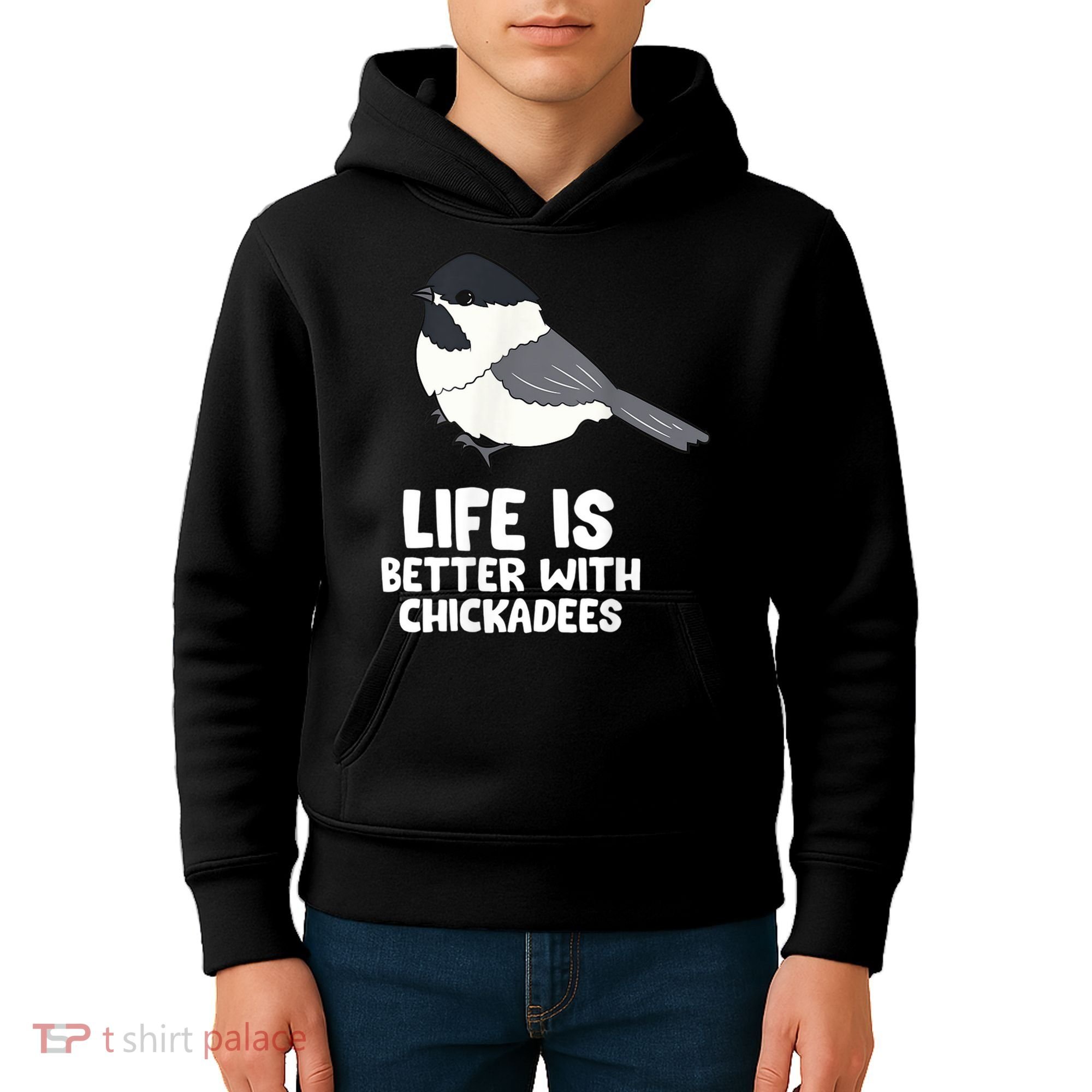 Chickadee Bird Life Is Better With Blackcapped Chickadees Kids Hoodie