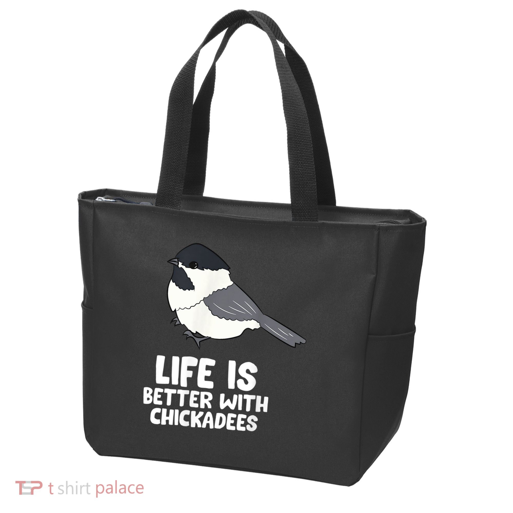 Chickadee Bird Life Is Better With Blackcapped Chickadees Tote Bag