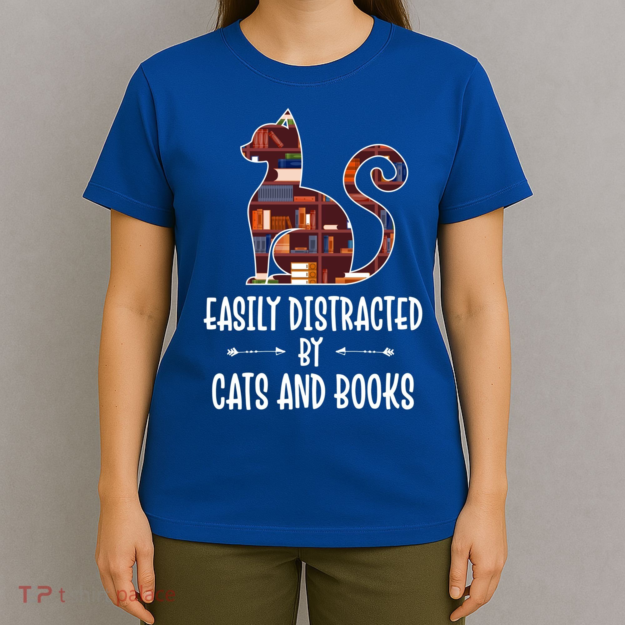 Cat Book Lovers Gift Easily Distracted By Cats And Books Cool Gift T-Shirt