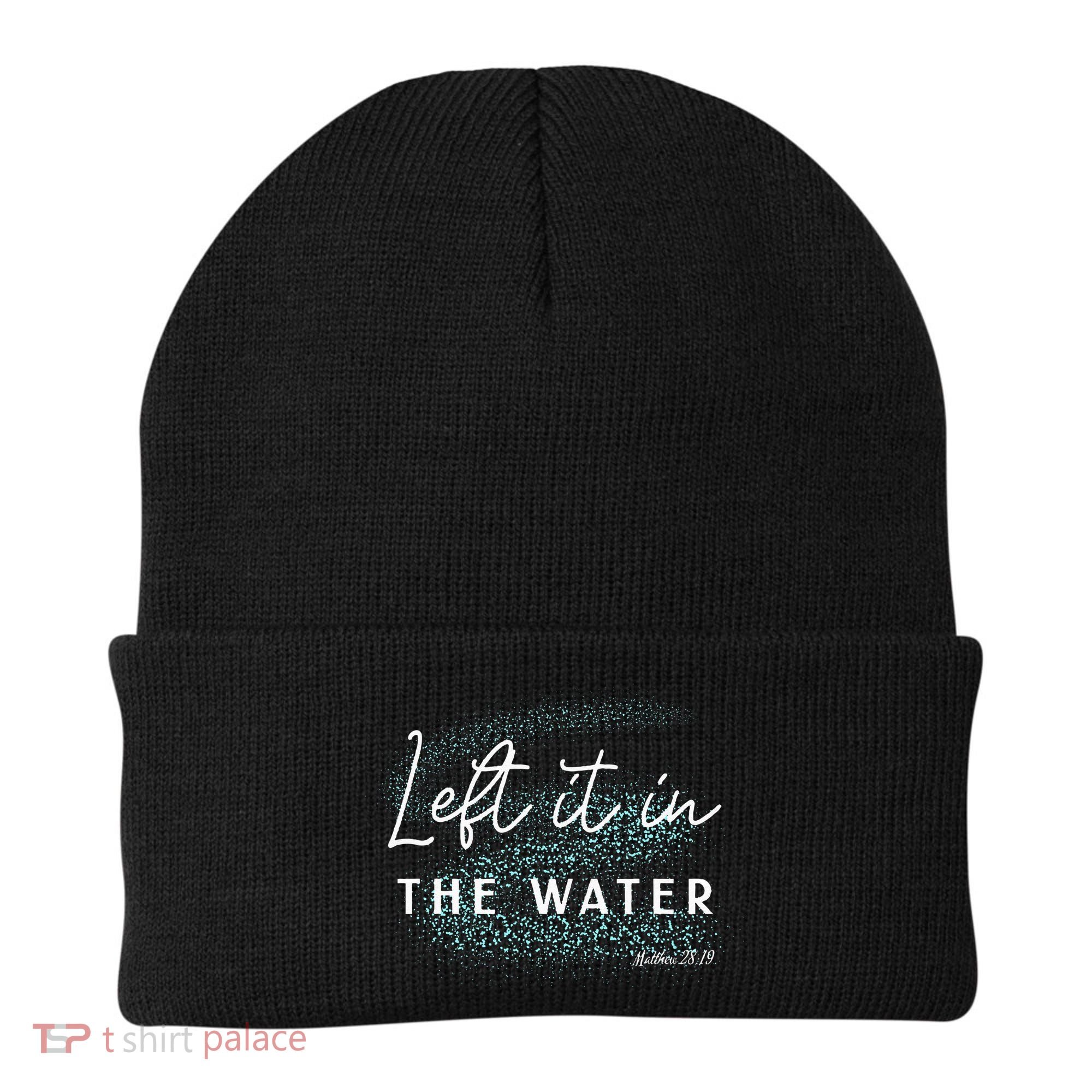 Christian Baptism Left It In The Water Matthew 2819 Beanie