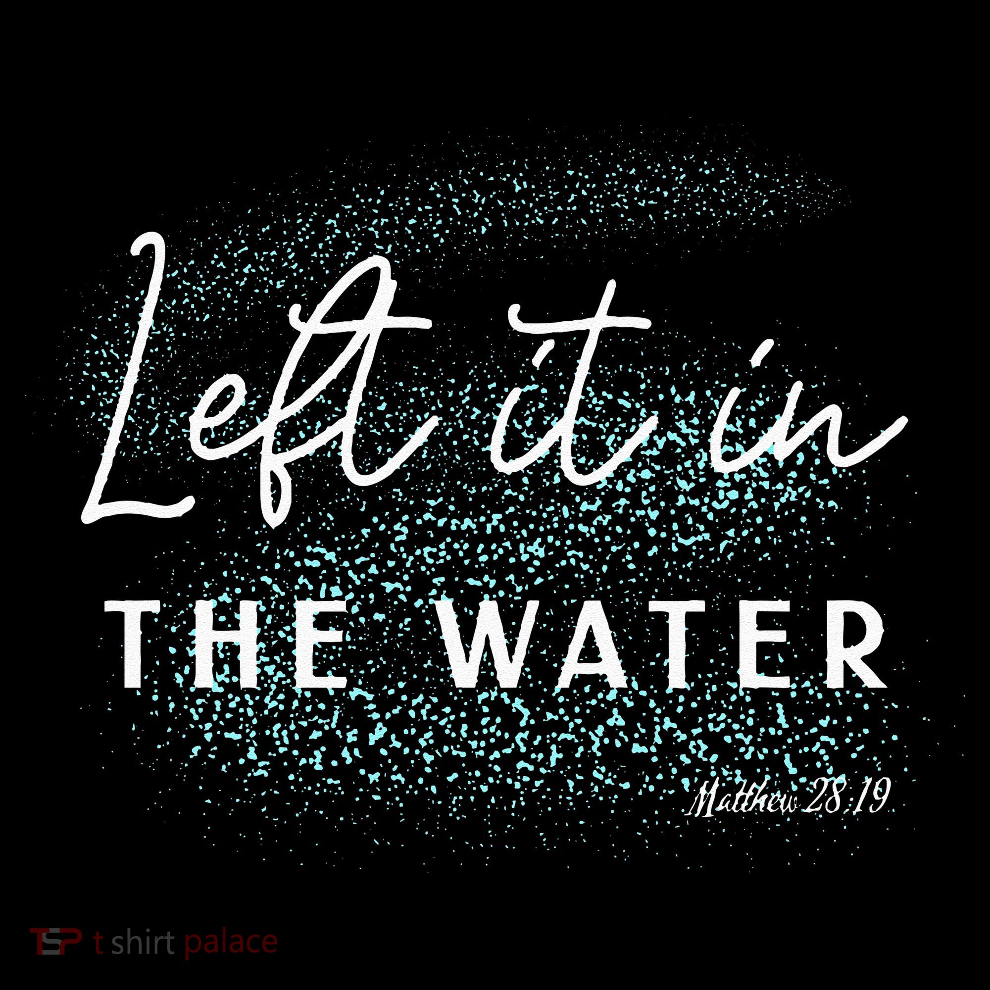 Christian Baptism Left It In The Water Matthew 2819 Women's Hoodie