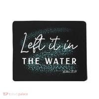Christian Baptism Left It In The Water Matthew 2819 Mousepad thumb 0