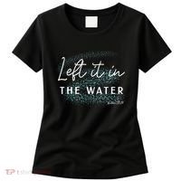 Christian Baptism Left It In The Water Matthew 2819 Women's T-Shirt thumb 0