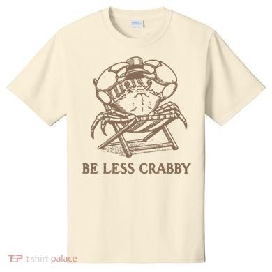 Crafty Be Less Crabby T-Shirt