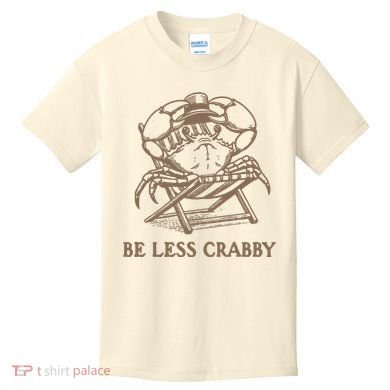 Crafty Be Less Crabby Kids T-Shirt