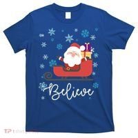 Cute Believe Merry Christmas Santa Claus Sleigh Meaningful Gift T-Shirt thumb 0