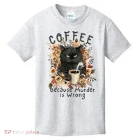 Coffee Because Murder Is Wrong Sarcastic Angry Black Cat  Kids T-Shirt thumb 0
