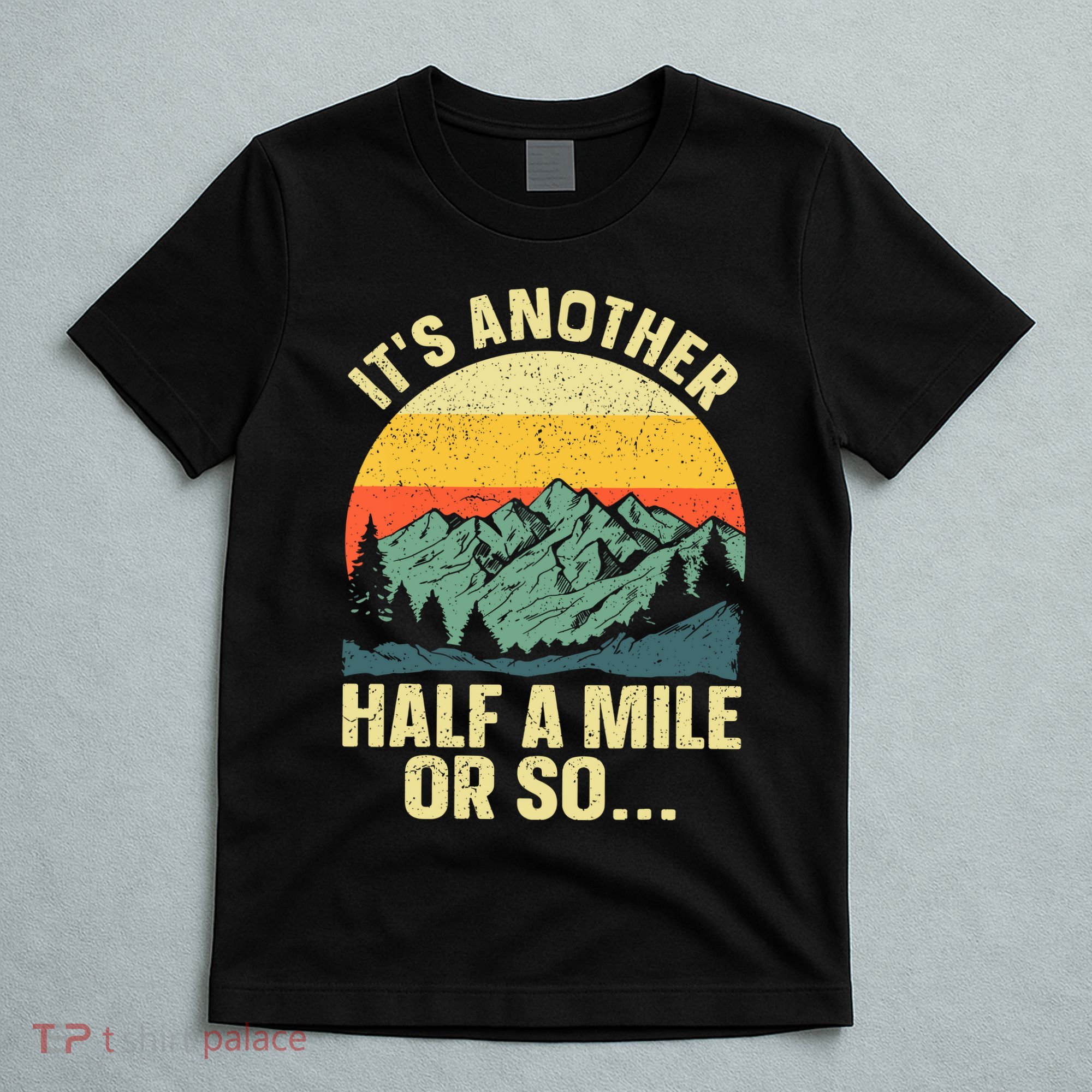 Camping Backpacking Mountain Hiker Gift Funny Hiking T-Shirt