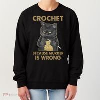 Crochet Because Murder Is Wrong Crochet Black Cat Yarn Women's Sweatshirt thumb 0