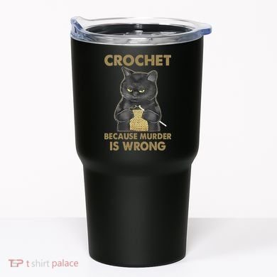 Crochet Because Murder Is Wrong Crochet Black Cat Yarn Tumbler