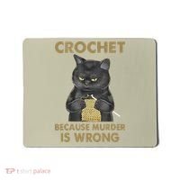 Crochet Because Murder Is Wrong Crochet Black Cat Yarn Mousepad thumb 0