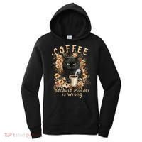 Coffee Because Murder is Wrong Sarcastic Angry Black Cat Women's Hoodie thumb 0