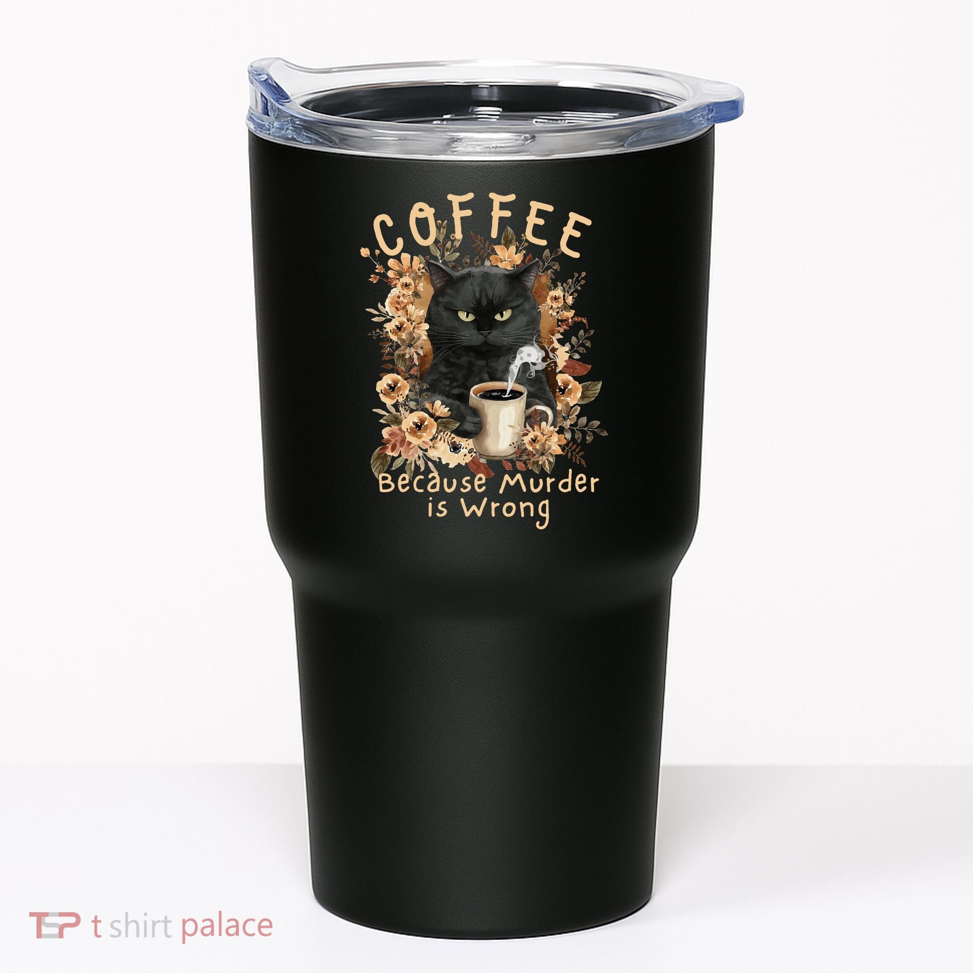 Coffee Because Murder is Wrong Sarcastic Angry Black Cat Tumbler