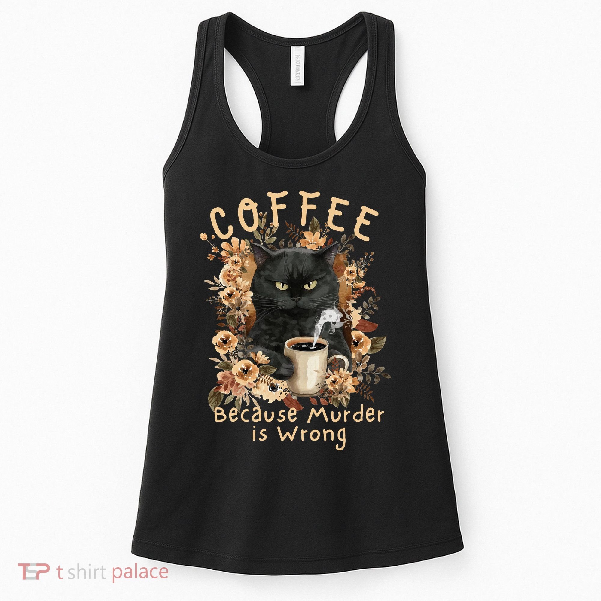 Coffee Because Murder is Wrong Sarcastic Angry Black Cat Women's Tank Top